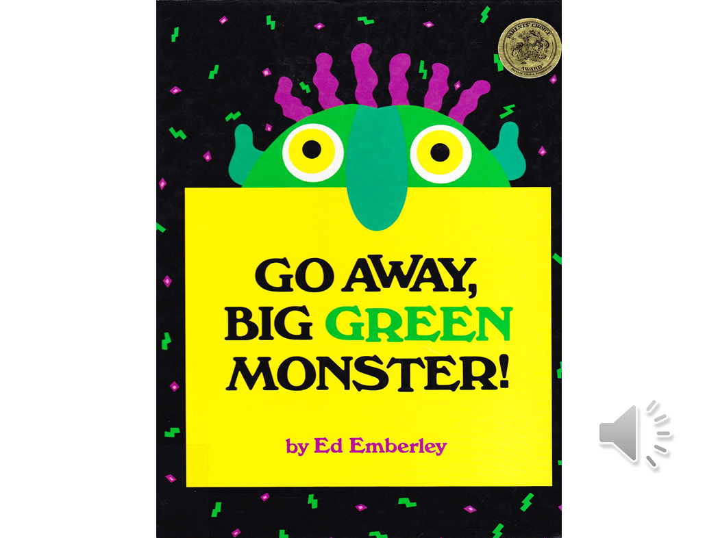Go Away Big Green Monster